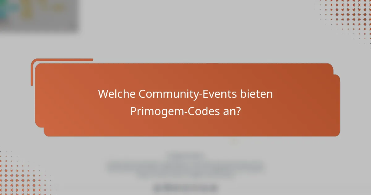 Welche Community-Events bieten Primogem-Codes an?