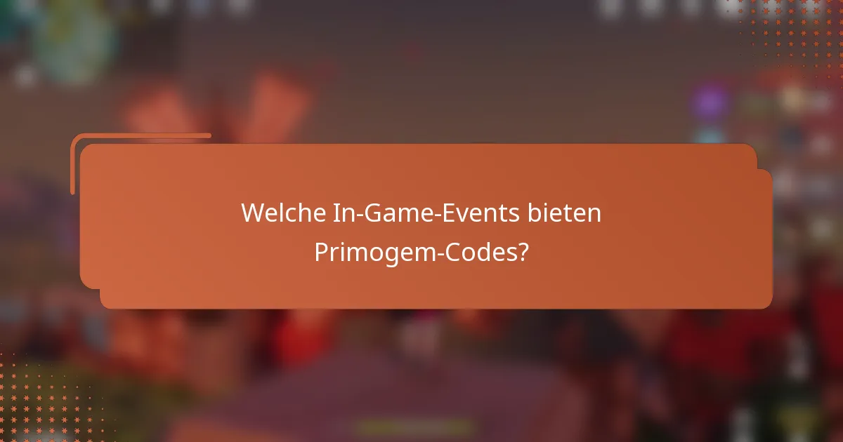 Welche In-Game-Events bieten Primogem-Codes?